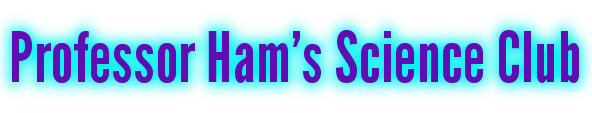Professor Ham's Science Club